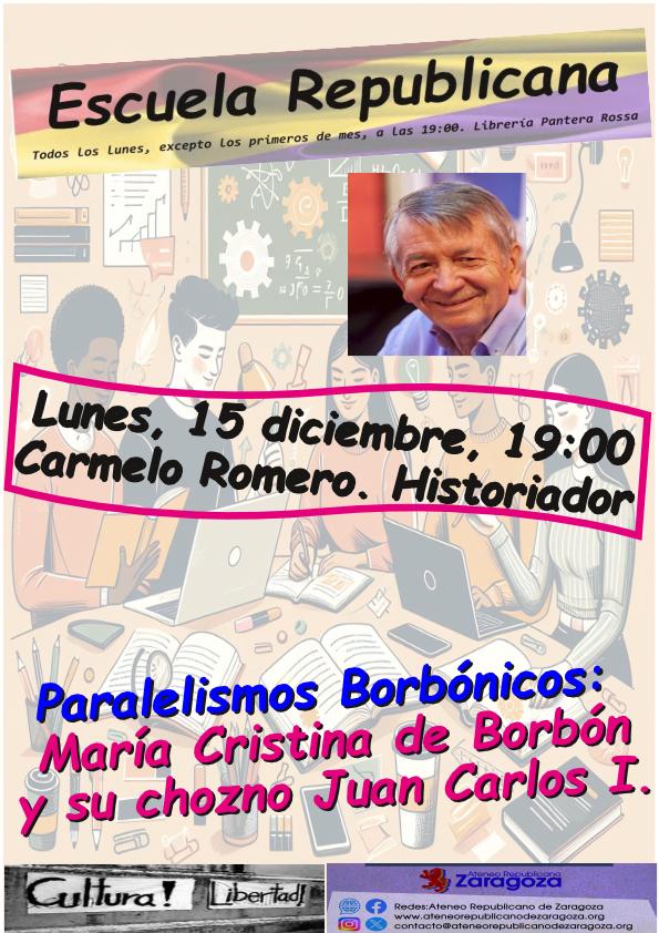 Escuela Republicana & Pantera Rossa Seguimos con nuestro ciclo de Historia: ahora, con el historiador y escritor Carmelo Romero, gran divulgador de la historia moderna y contemporánea de España. Tendremos más sesiones con este autor. "Paralelismos borbónicos: María Cristina de Borbón y su chozno Juan Carlos I"   Con Carmelo Romero, historiador @ La Pantera Rossa