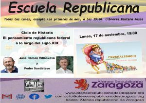 El pensamiento republicano federal a lo largo del Siglo XIX. Con José Ramón Villanueva y Pedro Santisteve @ La Pantera Rossa