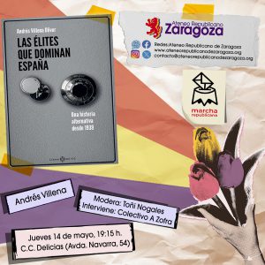 "Las élites que dominan España. Una historia alternativa desde 1939". Andrés Villena @ Centro Cívico Delicias