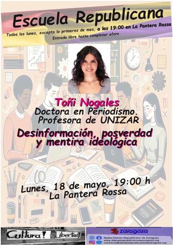 "Desinformación, posverdad y mentira ideológica" Toñi Nogales, Doctora en Periodismo @ La Pantera Rossa